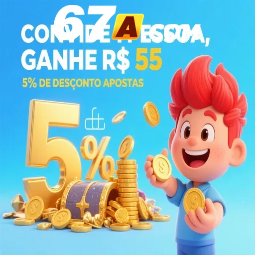 67A Indique amigos para receber um bônus